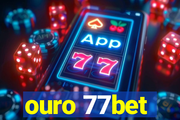 ouro 77bet